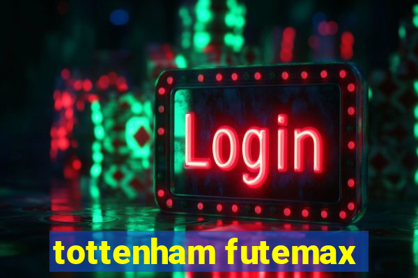 tottenham futemax